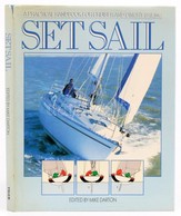 Mike Darton (szerk.): Set Sail. A Practical Handbook For Cruiser And Dinghy Sailing. London, 1989, Tiger Books. Angol Ny - Otros & Sin Clasificación