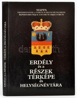 Erdély és A Részek Térképe és Helységnévtára. Mappa Transilvaniae Et Partium Regni Hungariae Repertoriumque Locorum Obje - Sonstige & Ohne Zuordnung