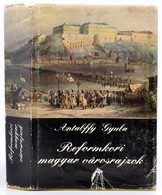 Antalffy Gyula: Reformkori Magyar Városrajzok. Budapest, 1982, Panoráma. Kiadói Egészvászon Kötés, Kiadói Papírborítóban - Non Classés