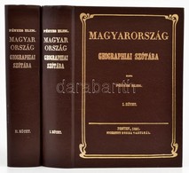 Fényes Elek: Magyarország Geographiai Szótára I-II. Pest, 1851, Kozma Vazul. REPRINT! Kiadói Műbőr Kötés, Jó állapotban. - Non Classés