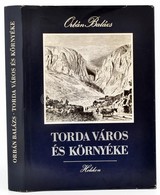 Orbán Balázs: Torda Város és Környéke. Hasonmás. Bp., 1984, Helikon. Kiadói Egészvászon-kötés Papír Védőborítóval. - Non Classés