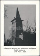 Dr. Széplaki György: A Pestszentlőrinc Kossuth Téri Református Gyülekezet Kettős Jubileuma. 1911-1941-1991. Bp., 1991, H - Non Classés