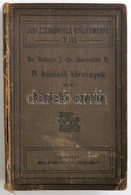 Bernolák Nándor: A Büntető Törvények és A Büntető Novella. Bp., 1908. Grill. Egészvászon Kötésben, Szakadással, Egy Lap  - Sin Clasificación