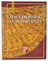 Magyarország Alaptörvénye. Bp., 2018, Magyar Közlöny. Kiadói Kartonált Papírkötés. - Sin Clasificación