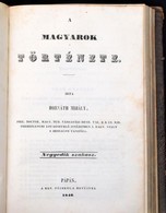 Horváth Mihály: A Magyarok Története. III-IV. Szakasz. Pápa, 1844-1846,Ref. Főiskola Betűivel, X+2+488;VI+309+3 P. Korab - Non Classés