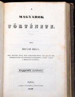Horváth Mihály: A Magyarok Története. III-IV. Szakasz. Pápa, 1844-1846,Ref. Főiskola Betűivel, X+2+488;VI+309+3 P. Korab - Unclassified