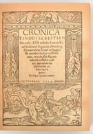 Tinódi Sebestyén: Cronica. Kolozsvár, 1554. Facsimile Kiadás Tanulmánnyal. Bibliotheca Hungarica Antiqua II. Bp. 1959. A - Sin Clasificación