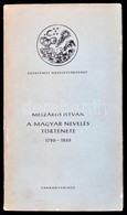 Mészáros István: A Magyar Nevelés Története. 1790-1849. Egyetemes Neveléstörténet. Bp., 1968, Tankönyvkiadó. Kiadói Papí - Sin Clasificación