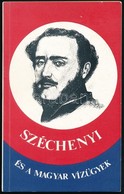 Mészáros Vince: Széchenyi és A Magyar Vízügyek. Bp., 1979. Kiadói Papírkötés, Jó állapotban. - Ohne Zuordnung