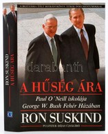 Ron Suskind: A Hűség ára. Paul O'Neill Iskolája George W. Bush Fehér Házában. Bp., 2004, Geopen. Kartonált Kötésben, Kia - Non Classés