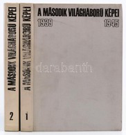 Ölvedi Ignác - Száva Péter: A Második Világháború Képei I-II. Bp., 1975, Európa. 2., átdolgozott Kiadás. Vászonkötésben, - Non Classés