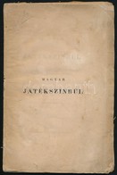 Széchenyi István, Gróf: Magyar Játékszinrül. Első Kiadás! Pesten, 1832. Landerer. [2]+94 P. A Kötet Végébe Ragasztva Kék - Ohne Zuordnung