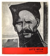 Uitz Béla Kiállítása. A Szovjet Múzeumokban és A Művész Tulajdonában Lévő Művekből. Bp., 1968, Magyar Nemzeti Galéria-Ku - Ohne Zuordnung