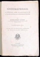 Filarszky Nándor: Növénymorphologia. A Növények Alaki Tulajdonságai és A Velük Kapcsolatos életjelenségek. Bp., 1911, Fr - Ohne Zuordnung