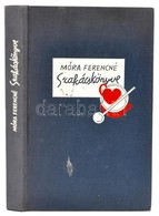 Móra Ferencné Szakácskönyve. Bp.,1949,Révai. Ötödik Kiadás. Kiadói Egészvászon-kötésben, Jó állapotban. - Non Classés