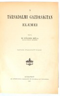 Földes Béla: Társadalmi Gazdaságtan. I. Kötet: A Társadalmi Gazdaságtan Elemei. Bp.,1917., Athenaeum, VIII+508 P. Hatodi - Non Classés