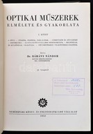 Bárány Nándor: Optikai Műszerek Elmélete, és Gyakorlata I. Bp., 1953, Országos Magyar Természettudományi Múzeum, XVI+723 - Non Classés