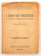 Dr. Hahn István: A Zsidó Nép Története. A Babiloni Fogságtól Napjainkig. Bp., Új Idők Irodalmi Intézet. Kiadói Papírköté - Ohne Zuordnung
