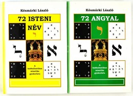 Késmárki László2 Könyve: : 72 Istennév; 72 Angyal - A Kabbalisztikus Misztika Gyakorlata.Mezőkövesd, 2006. Ábrahám Kiadó - Non Classés