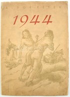 Áldor Péter: 1944. Áldor Péter Rajzai, Fodor József Előszavával. H.n., é.n., Borochow-kör Kiadása. Kiadói Papírkötés, Ko - Sin Clasificación