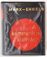 Karl Marx-Friedrich Engels: A Kommunista Párt Kiáltványa. Bp.,1971,Kossuth. Kiadói Kemény-kötés. - Non Classés