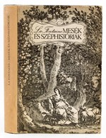 Jean De La Fontaine: Mesék és Széphistóriák. 1979, Magyar Helikon. Számozott (1401.) Példány. Kiadói Nyl Kötés, Papír Vé - Non Classés