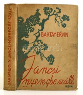 Baktay Ervin: Jancsi Nyeregbe Száll Ifjusági Regény. Budapest, [1940.] Révai. 383 P. Kiadói, Festett Egészvászon-kötésbe - Ohne Zuordnung