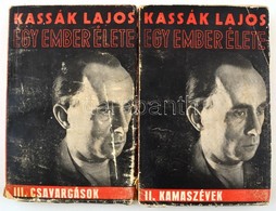 Kassák Lajos: Egy Ember élete II. Kötet: Kamaszévek, III. Csavargások. Kassák Lajos Munkái. Bp., é.n. (1935-1939), Panth - Non Classés