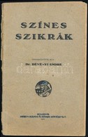 Dr. Dévényi Endre: Színes Szikrák. Összegyűjtötte, írta: - -. Kolozsvár, 1941., Minerva, 52 P. Tűzoltósággal Kapcsolatos - Ohne Zuordnung