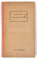 Szerb Antal: Madelon, Az Eb. Bp., 1947, Révai. Félvászon Kötés, Belül A Gerincnél Kissé Levált, Kissé Kopottas állapotba - Non Classés