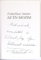 Friderikusz Sándor: Az én Mozim. DEDIKÁLT! Bp., 2001, Park Könyvkiadó. Kiadói Kartonált Kötés, Jó állapotban. - Ohne Zuordnung