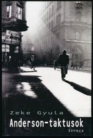 Zeke Gyula: Anderson-taktusok. DEDIKÁLT! Bp., 1998, Seneca. Kiadói Kartonált Kötés, Jó állapotban. - Ohne Zuordnung