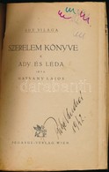 Hatvany Lajos: Ady Világa. IV. Szerelem Könyve II. Köt. Ady és Léda. Wien,(1924),Pegasus, 2+83-191+1 P. Papírkötés. - Non Classés