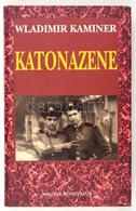 Wladimir Kaminer: Katonazene. Bp., 2003, Magyar Könyvklub. Kiadói Kartonált Kötés. - Non Classés