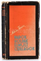 Móra Ferenc Napok, Holdak, Elmult Csillagok. Bp., 1936, Révai. Kiadói Papírkötés, Szakadozott Borítóval. Első Kiadás. - Non Classés