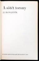 Gábor Viktor (szerk.): A Sötét Torony. 25 Hangjáték. Bp., 1969, Európa Könyvkiadó. Osztovits Levente Fordító által Dedik - Non Classés