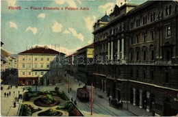 T2/T3 1910 Fiume, Rijeka; Piazza Elisabetta E Palazzo Adria / Square, Palace, Tram (fl) - Non Classés