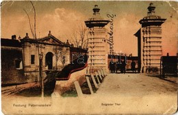 * T4 1909 Pétervárad, Peterwardein, Petrovaradin (Újvidék, Novi Sad); Festung Petervaradein, Belgrader Thor / Pétervárad - Non Classés