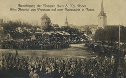 ** T2/T3 1918 Tallinn, Reval; Besichtung Der Truppen Durch S. Kgl. Hoheit Prinz Heinrich Von Preussen Auf Dem Petersplat - Ohne Zuordnung