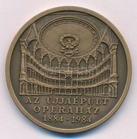 Bognár György (1944-) 1984. "Az újjáépült Operaház 1884-1984" Br Emlékérem T:1,1- - Non Classés