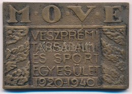 1940. "MOVE - VESZPRÉMI TÁRSADALMI ÉS SPORTEGYESÜLET 1920-1940" Kétoldalas Br Sport Emlékplakett. (61x42mm) T:2- - Unclassified