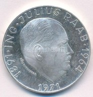 Ausztria 1971. 50Sch Ag "Julius Raab" T:PP Fo. Austria 1971. 50 Schilling Ag "Julius Raab" C:PP  Krause KM#2911 - Ohne Zuordnung