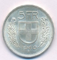 Svájc 1969B 5Fr Ag T:1-,2  Switzerland 1969B 5 Francs Ag C:AU,XF  Krause KM#40 - Non Classés