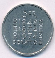 Svájc 1974. 5Fr Cu-Ni "Alkotmány Módosítás 100. évfordulója" T:1- Switzerland 1974. 5 Francs Cu-Ni "100th Anniversary -  - Non Classés