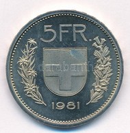 Svájc 1981. 5Fr Cu-Ni T:1 Switzerland 1981. 5 Francs Cu-Ni C:UNC Krause KM#40a.1 - Non Classés