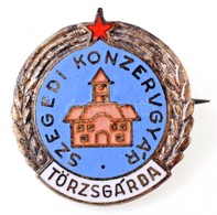 ~1960-1970. "Szegedi Konzervágyr - Törzsgárda" Zománcozott Jelvény (21mm) T:1- - Ohne Zuordnung