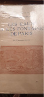 Les Eaux Et Les Fontaines De Paris GEORGES MONTORGUEIL Payot 1928 - Paris