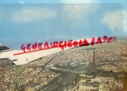 AVIATION - DANS LE CIEL DE PARIS- AVION SUPER SONIQUE - CONCORDE - Aviateurs