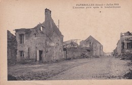 (02) FAVEROLLES . Juillet 1918 . L'ancienne Poste Après Le Bombardement - Sonstige & Ohne Zuordnung