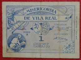 Portugal - Cedula De 1 Centavo / Misericordia De Vila Real  / Distrito De Vila Real - Portugal